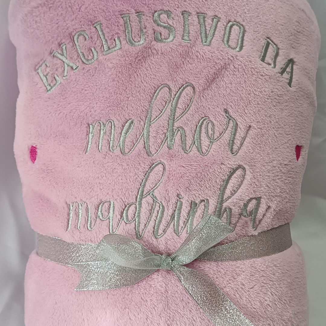MANTA COM BORDADO "EXCLUSIVO DA MELHOR MADRINHA"